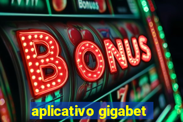 aplicativo gigabet